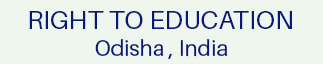 Right to Education, Odisha